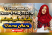 Ya Muhammad Noor-E-Mujassam Video Song
