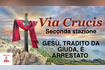 Via Crucis - Seconda stazione GESÙ , TRADITO DA GIUDA, È ARRESTATO | Video Song
