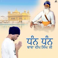 Dhan Dhan Baba Deep Singh G Songs Download, MP3 Song Download Free ...