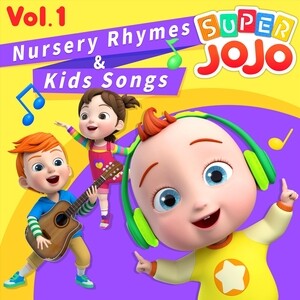Super JoJo Nursery Rhymes & Kids Songs, Vol. 1 Songs Download, MP3 Song  Download Free Online 