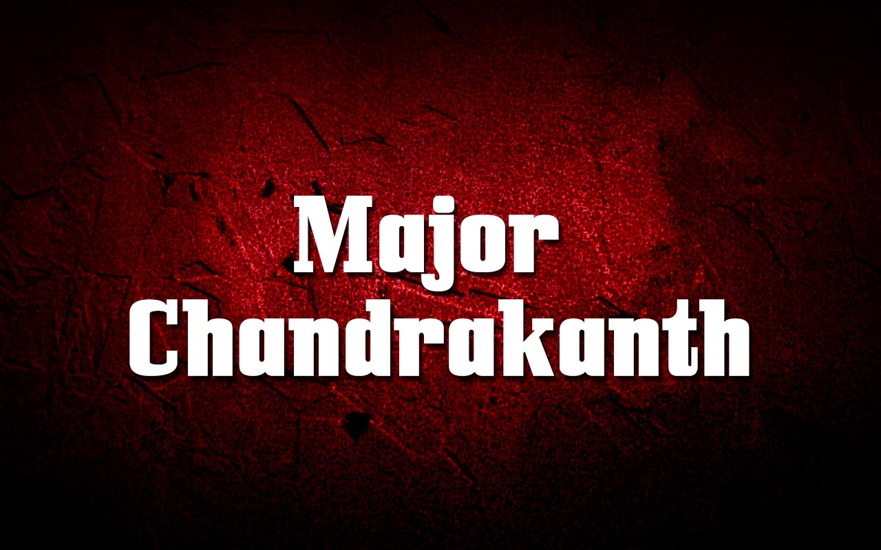 Major Chandrakanth