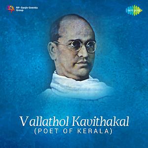 Vallathol Kavithakal- Poet of Kerala Songs Download, MP3 Song Download ...