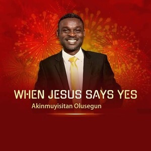 when jesus say yes c