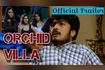 Orchid Villa - Trailer Video Song
