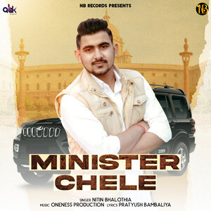 Badshah Chele Xx Video - Minister Chele Song Download by Nitin Bhalothia â€“ Minister Chele @Hungama