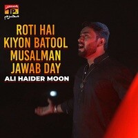 Roti Hai Kiyon Batool Musalman Jawab Day Songs Download, MP3 Song ...