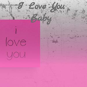 I Love You Baby Song Download I Love You Baby Mp3 Song Download Free Online Songs Hungama Com