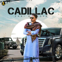 sabi bhinder new song cadillac