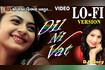 Dil Ni Vat | #lofi #love #video #gujarati #shreyadave #jyotivanjara Video Song