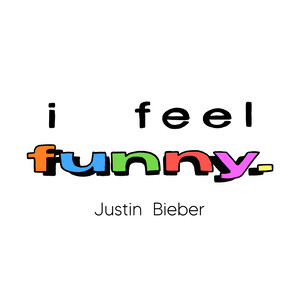 I Feel Funny Mp3 Song Download by Justin Bieber – I Feel Funny @Hungama