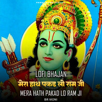 Mera Hath Pakad Lo Ram Ji -Lofi Bhajan Songs Download, MP3 Song ...