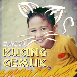 Kucing Gemuk MP3 Song Download  Kucing Gemuk Song by Sakha 