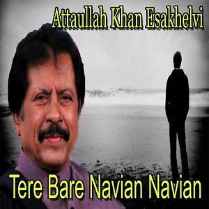 Attaullah Ladies Ka Sex - Way Bol Sanwal Song Download by Attaullah Khan Esakhelvi â€“ Tere Bare Navian  Navian @Hungama