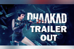 Dhaakad Trailer Out Video Song