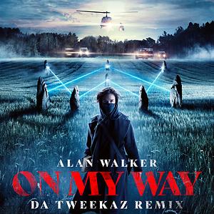 On My Way Da Tweekaz Remix Song On My Way Da Tweekaz Remix