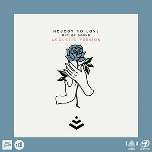 Nobody To Love Acoustic Version Song Nobody To Love Acoustic Version