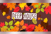 Deep house autumn session Video Song