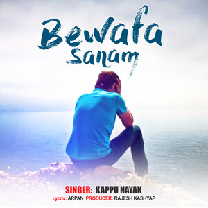300px x 300px - Bewafa Sanam Nagpuri Song Download by Kappu Nayak â€“ Bewafa Sanam @Hungama