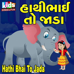 Hathi Bhai To Jada Songs Download, MP3 Song Download Free Online -  