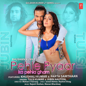 Pehle Pyaar Ka Pehla Gham Feat Khushali Kumar Mp3 Song Download Pehle Pyaar Ka Pehla Gham Feat Khushali Kumar Song By Tulsi Kumar Pehle Pyaar Ka Pehla Gham Feat Khushali