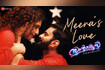 Meera's Love Video Song
