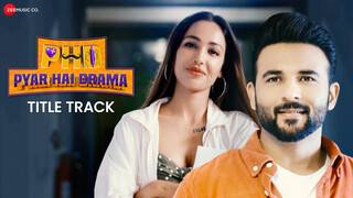 Title Track - PHD - Pyar Hai Drama (Full Video)