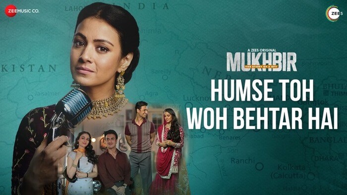 Humse Toh Woh Behtar Hai  Mukhbir The Story Of A Spy Video