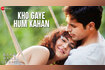 Kho Gaye Hum Kahan Video Song