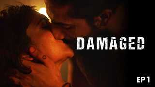 Damaged - A Fatal Pursuit of Love Episode 1 | Hungama Originals