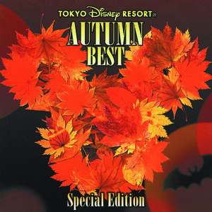 Tokyo Disney Resort Autumn Best Special Edition Songs Download Tokyo Disney Resort Autumn Best Special Edition Songs Mp3 Free Online Movie Songs Hungama