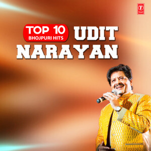 Top 10 Bhojpuri Hits - Udit Narayan Songs Download, MP3 Song Download Free  Online - Hungama.com