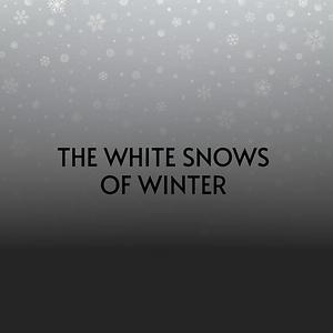 Download The White Snows Of Winter Song Download The White Snows Of Winter Mp3 Song Download Free Online Songs Hungama Com