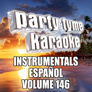 La Modelo (Made Popular By Ozuna & Cardi B) [Instrumental Version] Song  Download by Party Tyme Karaoke – Party Tyme 146 @Hungama