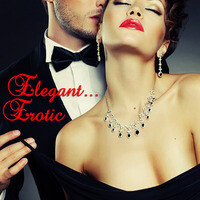 Elegant Erotic Sensual Sexy Music for Dinner and Intimate