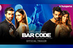 Bar Code - Trailer 1 Video Song