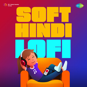 Soft Hindi Lofi Songs Download, MP3 Song Download Free Online 