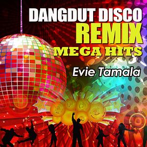 Dangdut Disco Remix Mega Hits Evie Tamala Songs Download Dangdut Disco Remix Mega Hits Evie Tamala Songs Mp3 Free Online Movie Songs Hungama dangdut disco remix mega hits evie