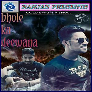 Bhole Ka Deewana Lyrics Bhole Ka Deewana Song Lyrics in English