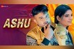 Ashu Video Song