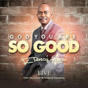 Se Me Wo Yesu A Live Mp3 Song Download By Francis Agyei God You Are So Good Live From The Church Of Pentecost Canada Inc Hungama