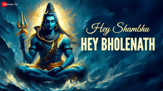 Hey Shambhu Hey Bholenath - Lyrical