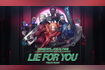 Lie for You (Frizzo Remix) [Visualiser] Video Song