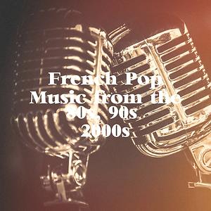 French Pop Music From The 80 S 90 S 00 S Song Download French Pop Music From The 80 S 90 S 00 S Mp3 Song Download Free Online Songs Hungama Com