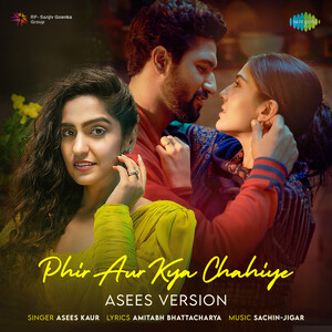 Phir Aur Kya Chahiye - Asees Version Song Download by Asees Kaur – Phir ...