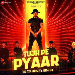 Yo Yo Gujarati Sex Video - Tujh Pe Pyaar (From 'Honey 3.0') Song Download by Yo Yo Honey Singh â€“ Tujh  Pe Pyaar (From 'Honey 3.0') @Hungama
