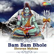 Bam Bam Bhole  Shravan Mahina