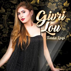 Tiada Lagi Mp3 Song Download Tiada Lagi Song By Givri Lou Tiada Lagi Songs 2017 Hungama