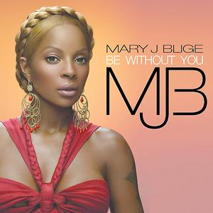mary j blige be without you lyrics and video