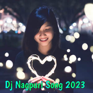 Dj Nagpuri Song 2023 Songs Download, MP3 Song Download Free Online -  Hungama.com