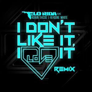 I Don't Like It, I Love It (feat. Robin Thicke & Verdine White) Noodles Remix Song I Don't Like It, I Love It (feat. Robin Thicke & Verdine White) Noodles Remix